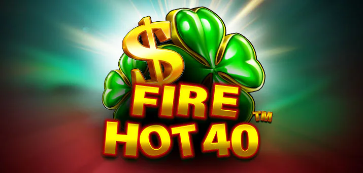 Fire Hot 40 Slot